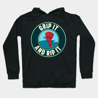 Funny Vintage Outboard Antique Boating Grip it and Rip It Hoodie